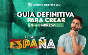 Crear una LLC en USA_ La guía definitiva para no residentes