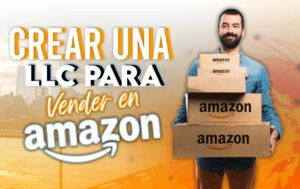 Crear una LLC para vender en Amazon