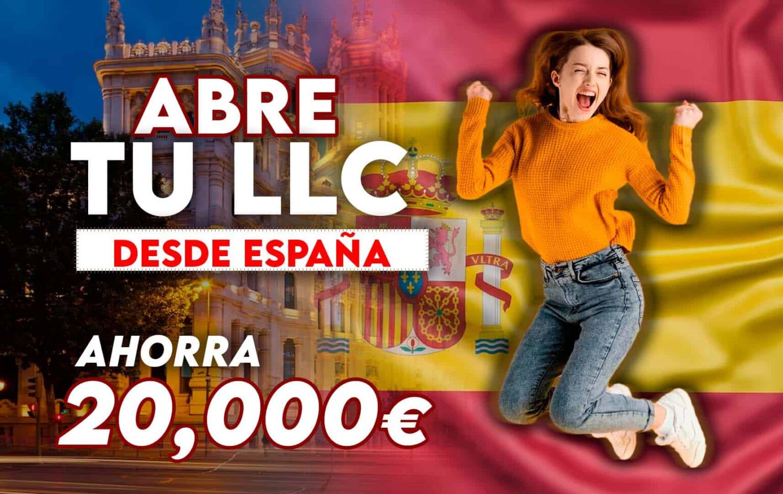 Abre Tu Llc Desde España Y Ahorra 20000€ Crea Tu Empresa Llc